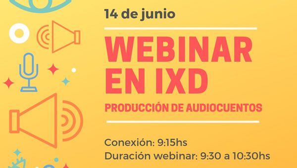 Webinar en IxD "Produciendo audiocuentos"