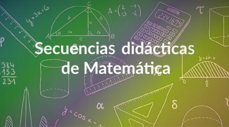 Secuencias didácticas de Matemática