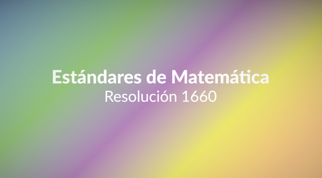 Resolución N° 1660. Estándares de matemática