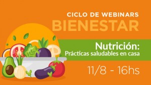 Ciclo Bienestar: «Nutrición, prácticas saludables en casa»